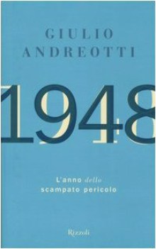 1948.anno dello scampato pericolo