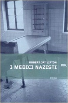 medici nazisti psicologia del genocidio