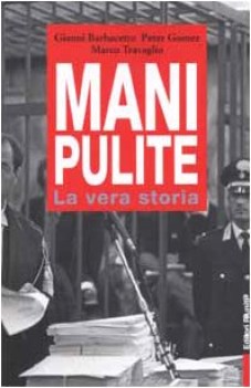 mani pulite la vera storia