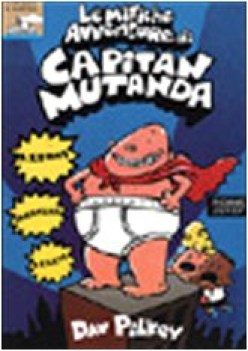 mitiche avventure di capitan mutanda