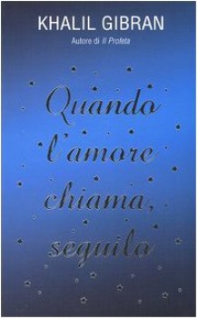 quando l\'amore chiama seguilo