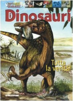 dinosauri (tutta la verit)