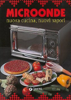 microonde nuova cucina nuovi sapori