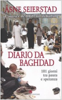 diario da baghdad. 101 giorni tra paura e speranza