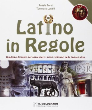 latino in regole quad. di lavoro per apprend. primi rudimenti lingua latina