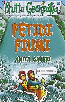 fetidi fiumi (brutta geog.)