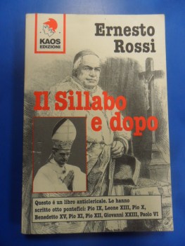 Sillabo e dopo. Questo  un libro anticlericale: lo hanno scritto 8 pontefici