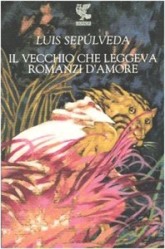 vecchio che leggeva romanzi d\'amore