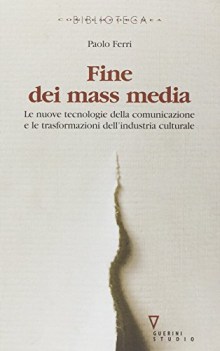 fine dei mass media