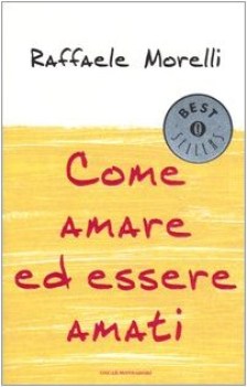 come amare ed essere amati