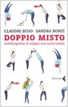 doppio misto autobiografia di coppia non autorizzata