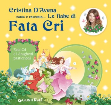 cristina d\'avena canta e racconta le fiabe di fata cri