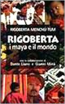 rigoberta i maya e il mondo