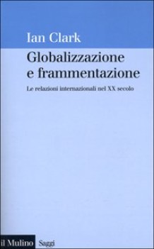 globalizzazione e frammentazione