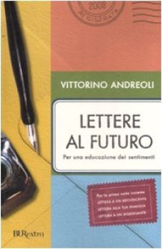 lettere al futuro per una educazione ai sentimenti