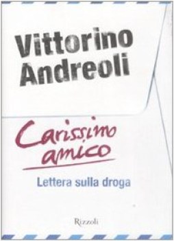 carissimo amico     lettera sulla droga