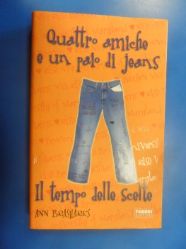 quattro amiche e un paio di jeans. Il tempo delle scelte