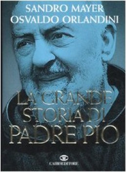 grande storia di padre pio