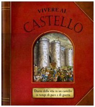 vivere al castello