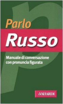 parlo russo fc manuale di conversazione con pronuncia figurata