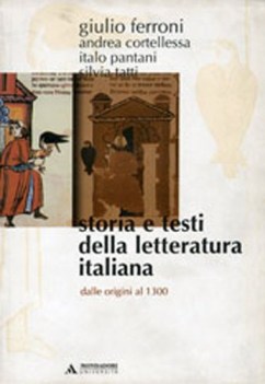 storia e testi della letteratura italiana dalle origini al 1300