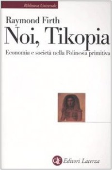 noi tikopia economia e societa nella polinesia primitiva