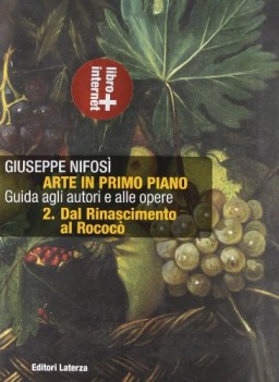 arte in primo piano - 2. dal rinascimento al rococo\' - edizione tre volumi