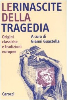 rinascite della tragedia