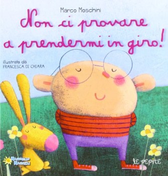 non ci provare a prendermi in giro!