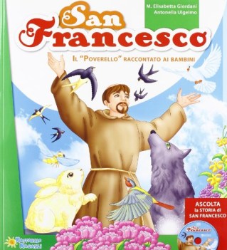 san francesco il "poverello" raccontato ai bambini + cd