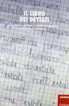 libro dei dettati esercitare e verificare le abilit ortografiche...