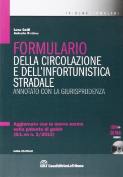 formulario della circolazione e dell\'infortunistica stradale +cd rom annotato