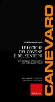 Logiche del confine e del sentiero. Pedagogia dell\'inclusione per tutti