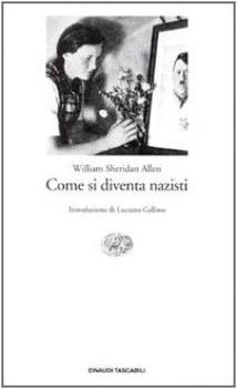 come si diventa nazisti FUORI CATALOGO NON PRENOTABILE NUOVO