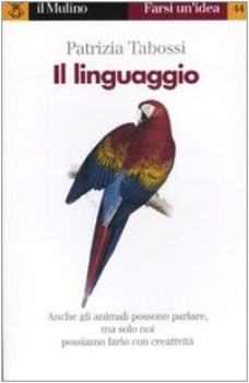 Linguaggio. Farsi un\'idea