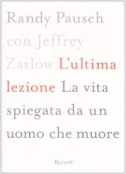 ultima lezione la vita spiegata da un uomo che muore