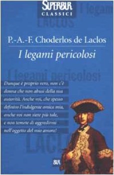 legami pericolosi    (bur)