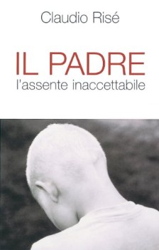 PADRE L\'ASSENTE INACCETTABILE