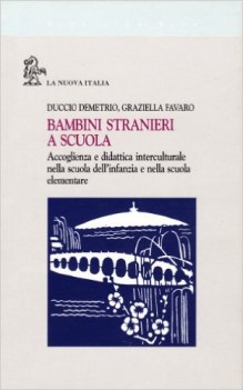 bambini stranieri a scuola accoglienza e didattica interculturale nella scuola..