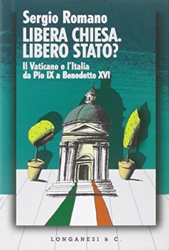 libera chiesa libero stato?