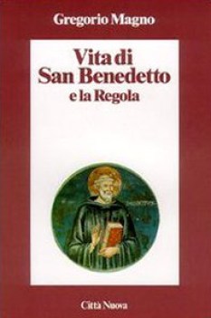 vita di san benedetto e la regola