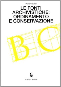 fonti archivistiche. ordinamento e conseguenze