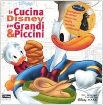 cucina disney per grandi e piccini