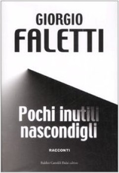 pochi inutili nascondigli