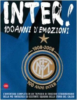 inter 100 anni di emozioni