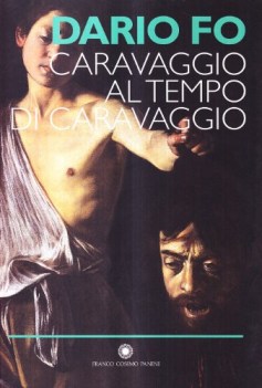 caravaggio al tempo di Caravaggio