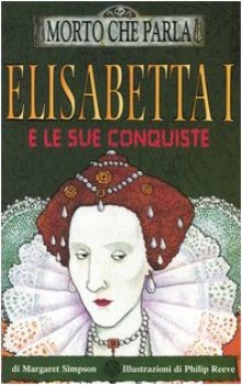 elisabetta l e le sue conquiste