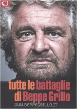 tutte le battaglie di beppe grillo