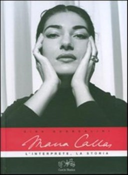 Maria Callas -  l\'interprete, la storia  +2 cd