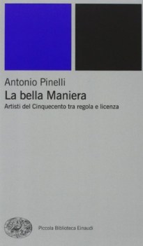 bella maniera artisti del 500 tra regola e scienza